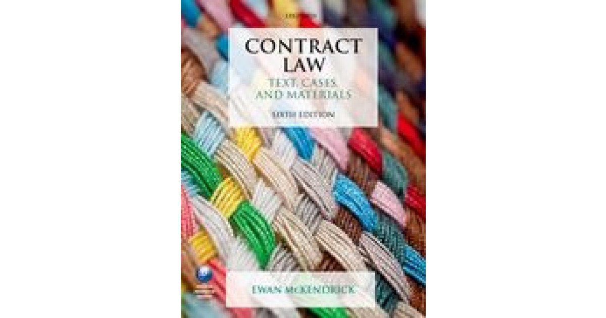 Contract Law: Text, Cases, and Materials, 6th Edition - Contract
