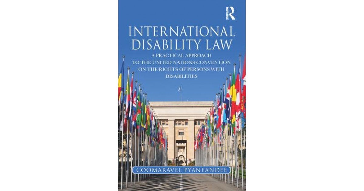 International Disability Law: A Practical Approach to the United ...