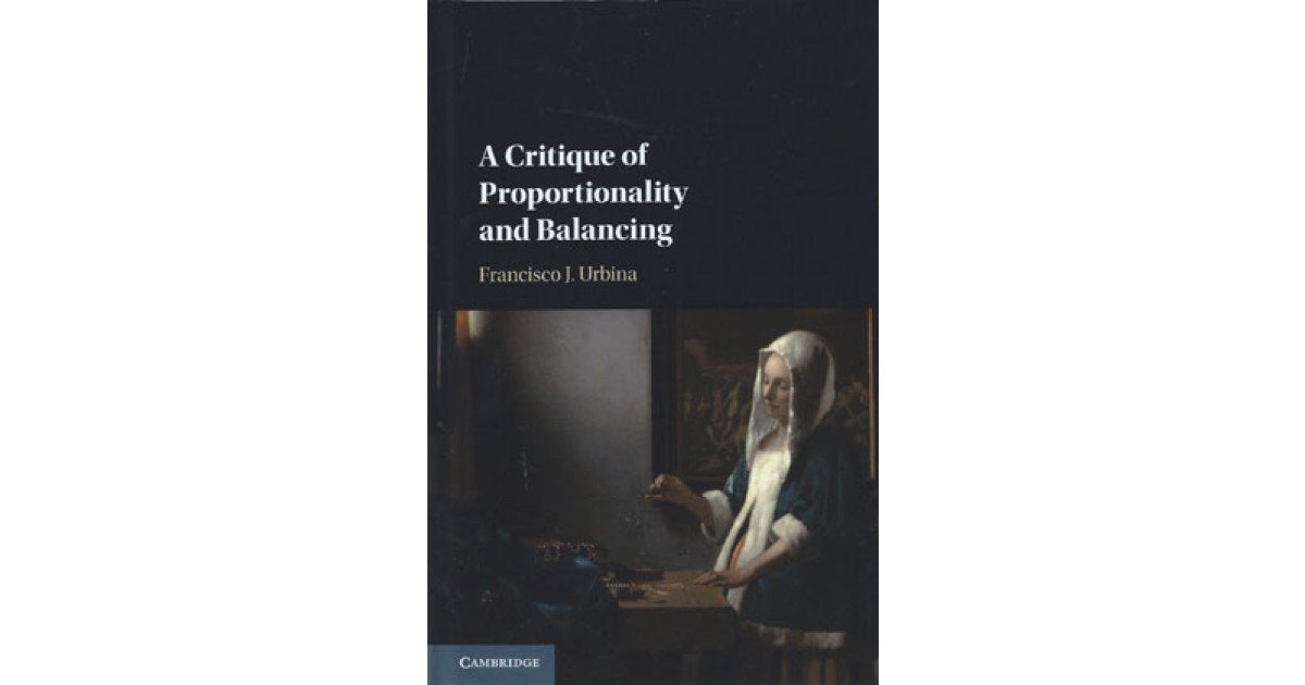 A Critique of Proportionality and Balancing - Human Rights - Law ...