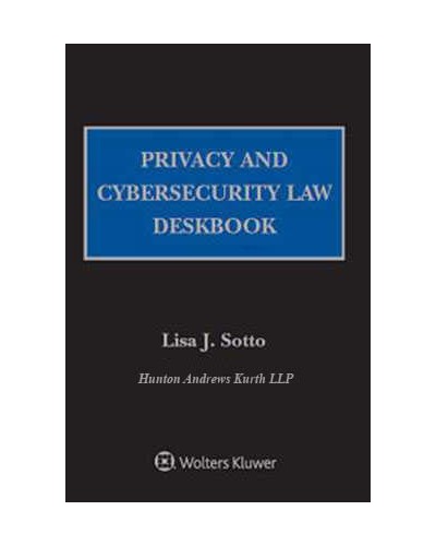 Privacy and Cybersecurity Law Deskbook, 2025 Edition (1-year Online Subscription)