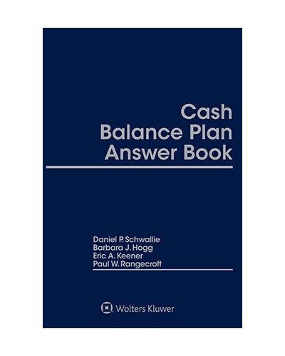 Cash Balance Plan Answer Book, 4th Edition