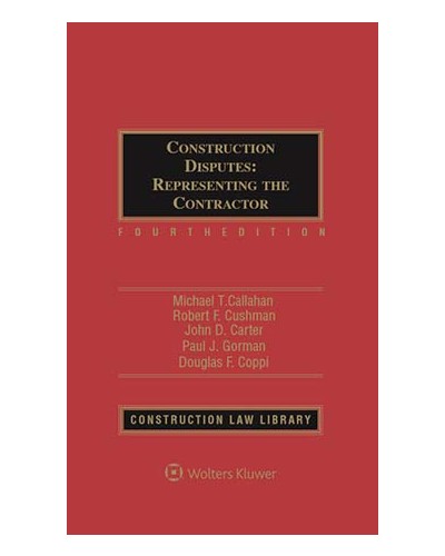 Construction Disputes: Representing the Contractor, 3rd Edition (1-year Online Subscription)