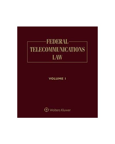 Federal Telecommunications Law, 3rd Edition (1-year Online Subscription)