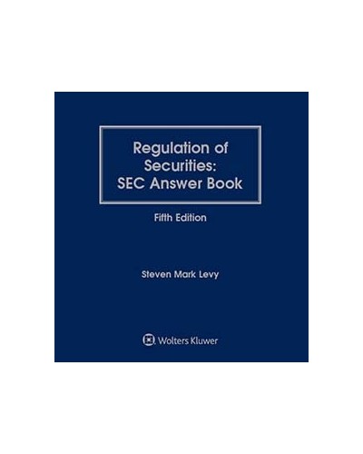 Regulation of Securities: SEC Answer Book, 5th Edition (1-year Online Subscription)