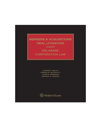 Mergers and Acquisitions Deal Litigation under Delaware Corporation Law