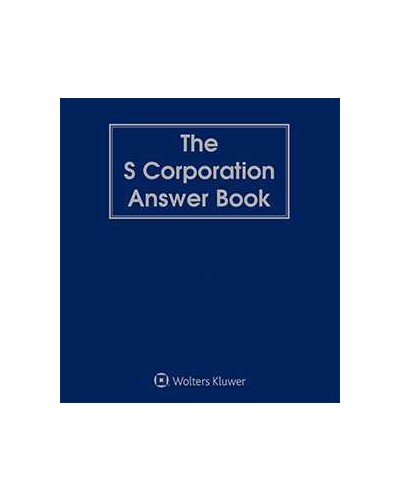 S Corporation Answer Book, 9th Edition (1-year Online Subscription)
