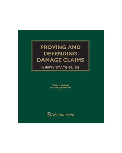 Proving and Defending Damage Claims: A Fifty-State Guide (1-year Online Subscription)