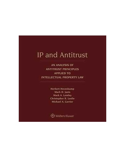 IP and Antitrust: An Analysis of Antitrust Principles Applied to Intellectual Property Law, 3rd Edition (1-year Online Subscription)