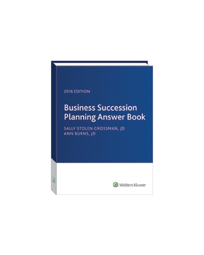 Business Succession Planning Answer Book (2016)