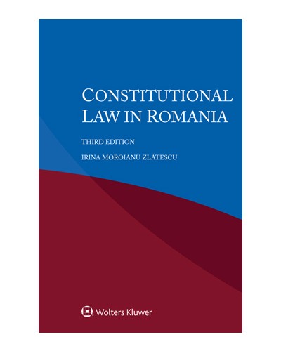 Constitutional Law in Romania, 3rd Edition
