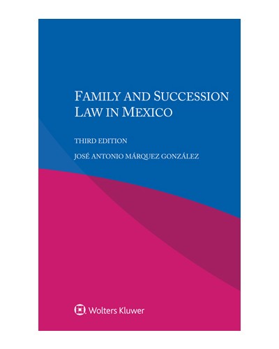 Family and Succession Law in Mexico, 3rd Edition