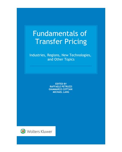 Fundamentals of Transfer Pricing: Industries, Regions, New Technologies, and Other Topics