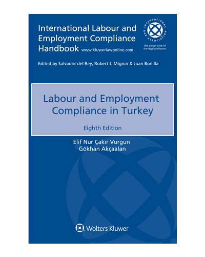 Labour and Employment Compliance in Turkey, 8th Edition