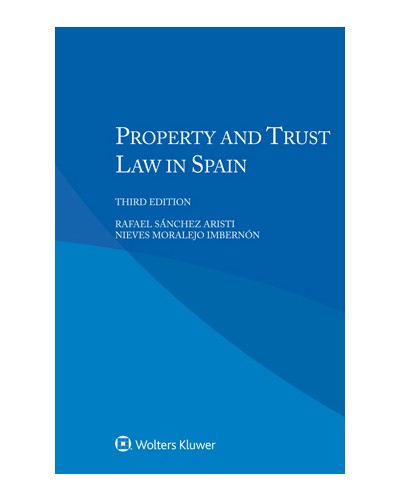 Property and Trust Law in Spain, 3rd Edition