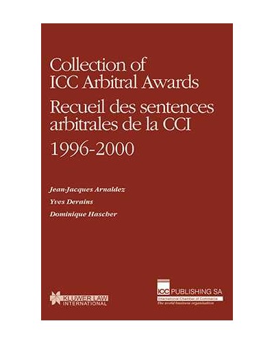 Collection of ICC Arbitral Awards 1996-2000 / Recueil des Sentences Arbitrales de la CCI 1996-2000