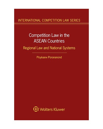 Competition Law in the ASEAN Countries: Regional Law and National Systems