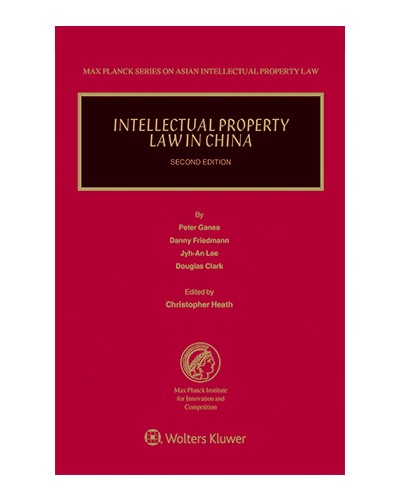 Intellectual Property Law in China, 2nd Edition