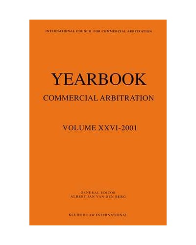 Yearbook Commercial Arbitration Volume XXVI - 2001