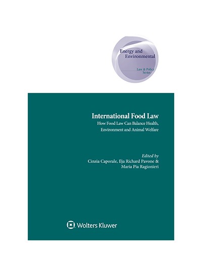 International Food Law: How Food Law can Balance Health, Environment and Animal Welfare
