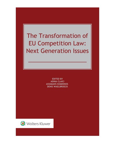 The Transformation of EU Competition Law: Next Generation Issues