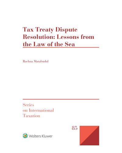 Tax Treaty Dispute Resolution: Lessons from the Law of the Sea