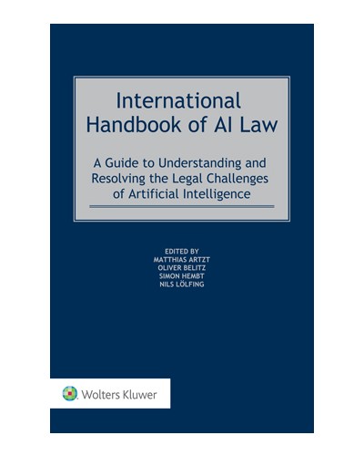 International Handbook of AI Law: A Guide to Understanding and Resolving the Legal Challenges of Artificial Intelligence