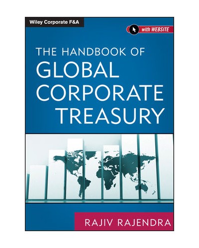 The Handbook of Global Corporate Treasury