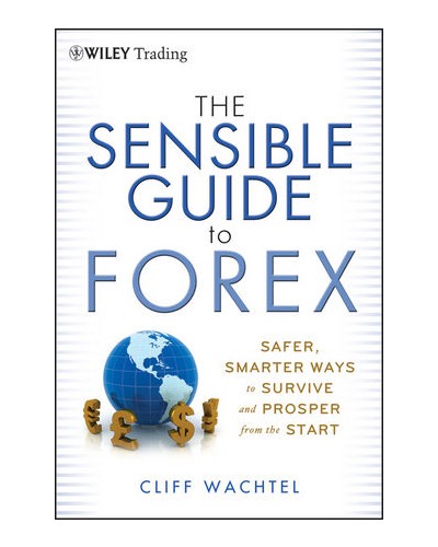 The Sensible Guide to Forex