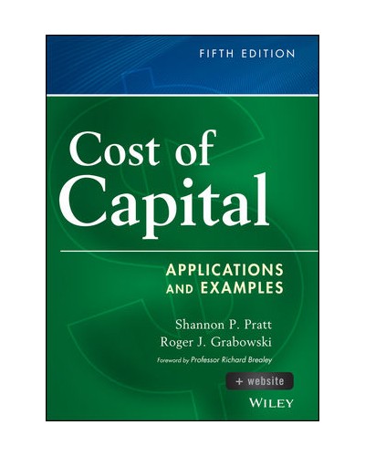 Cost of Capital: Applications and Examples, 5th Edition