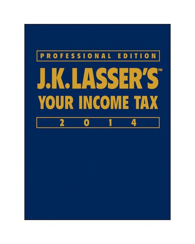 J.K. Lasser's Your Income Tax Professional Edition 2014