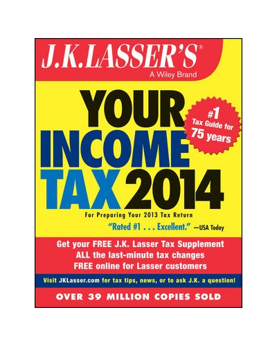 J.K. Lasser's Your Income Tax 2014