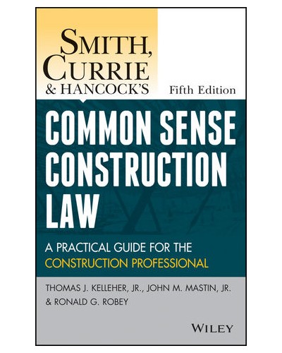 Smith, Currie and Hancock's Common Sense Construction Law