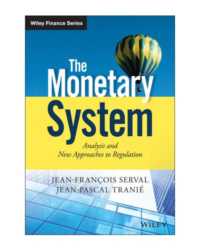 The Monetary System: Analysis and New Approaches to Regulation