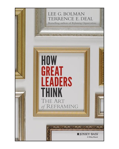 How Great Leaders Think: The Art of Reframing