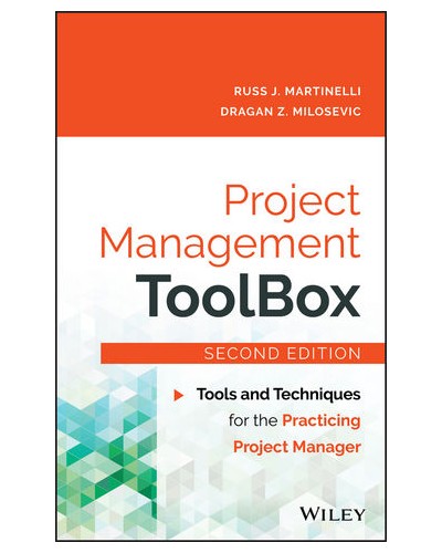 Project Management ToolBox: Tools and Techniques for the Practicing Project Manager, 2nd Edition