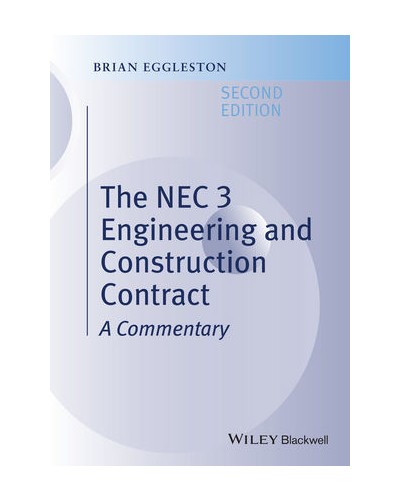 The NEC 3 Engineering and Construction Contract: A Commentary, 2nd Edition