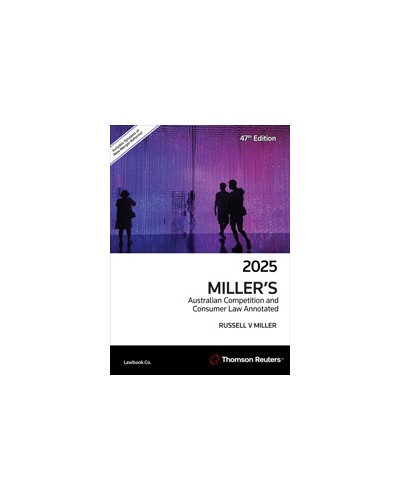 Miller's Australian Competition and Consumer Law Annotated 2025 (47th Edition)