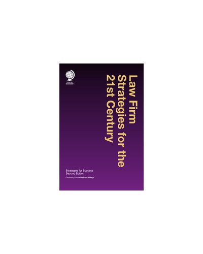 Law Firm Strategies for the 21st Century: Strategies for Success, 2nd Edition