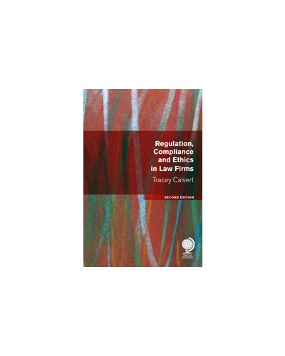 Regulation, Compliance and Ethics in Law Firms, 2nd Edition