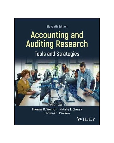 Accounting and Auditing Research: Tools and Strategies, 11th Edition