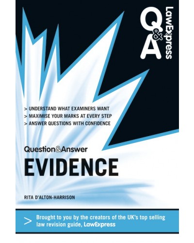 Law Express Question and Answer: Evidence Law (Q&A Revision Guide)