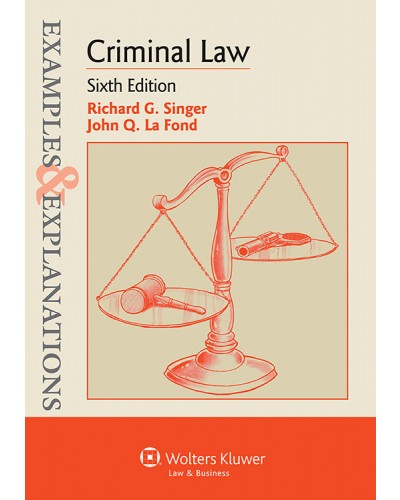 Examples & Explanations for Criminal Law, 6th Edition
