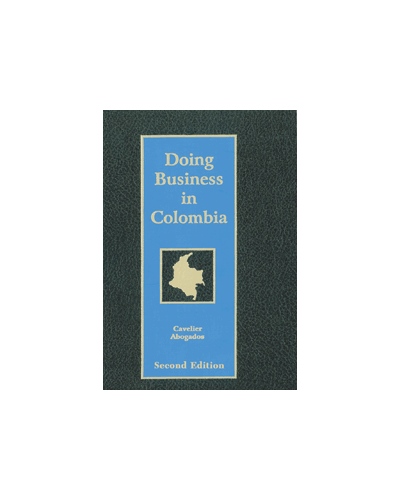 Doing Business in Colombia, 2nd Edition