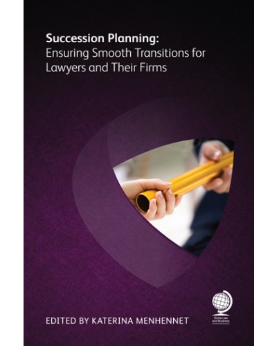 Succession Planning: Ensuring Smooth Transitions for Lawyers and Their Firms