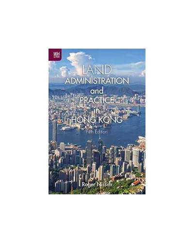 Land Administration and Practice in Hong Kong, 5th Edition