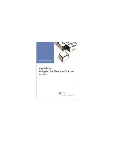 Veerinder on Malaysian Tax Theory and Practice, 2nd Edition