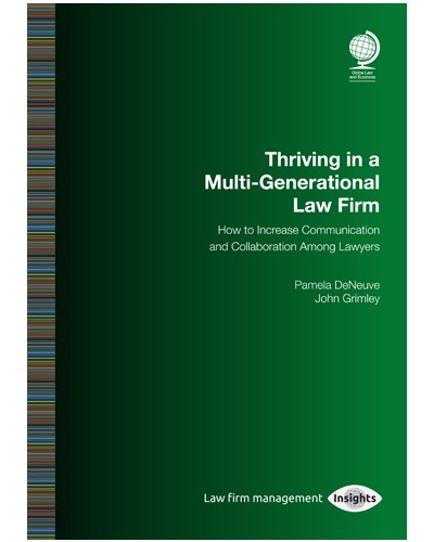 Thriving in a Multi-Generational Law Firm: How to Increase Communication and Collaboration Among Lawyers