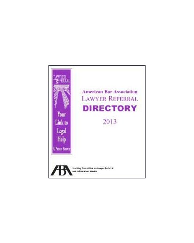 2013 American Bar Association Lawyer Referral Directory