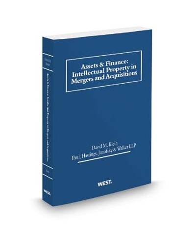 Assets & Finance: Intellectual Property in Mergers and Acquisitions, 2013-2014 Edition