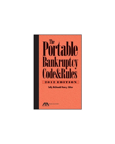 Portable Bankruptcy Code and Rules, 2012 Edition - Bankruptcy ...